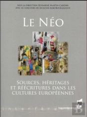 Le Néo ; Sources, Héritages Et Réécritures Dans Les Cultures Européennes