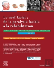 Le Nerf Facial : De La Paralysie Faciale À La Réhabilitation ; Rapport Sforl 2020