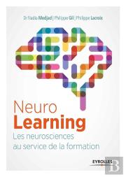 Le Neurolearning ; Les Neurosciences Au Service De La Formation