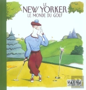 Le New Yorker ; Le Monde Du Golf