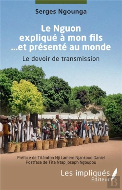 Bertrand.pt - Le Nguon Expliqué À Mon Fils ... Et Présenté Au Monde : Le Devoir De Transmission