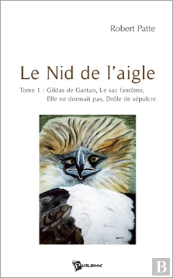 Bertrand.pt - Le Nid De L'Aigle T.1 ; Gildas De Gaëtan, Le Sac Fantôme, Elle Ne Dormait Pas, Drôle De Sépulcre