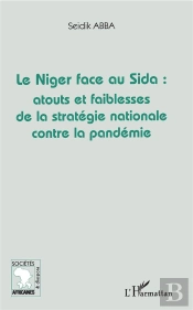 Le Niger Face Au Sida : Atouts Et Faiblesses De La Stratégie Nationale Contre La Pandémie