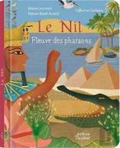 Le Nil : Fleuve Des Pharaons