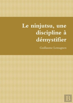 Bertrand.pt - Le Ninjutsu, Une Discipline À Démystifier
