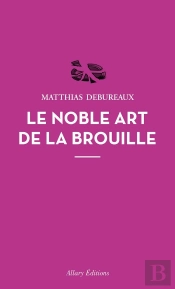 Le Noble Art De La Brouille