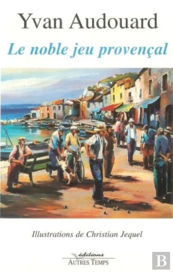Bertrand.pt - Le Noble Jeu Provençal