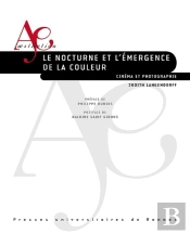 Le Nocturne Et L'Émergence De La Couleur : Cinéma Et Photographie