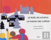 Le Noel De Loitou ; Lo Nadal Del Loiton