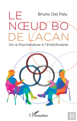 Bertrand.pt - Le Noeud Bo De Lacan : De La Psychanalyse À L'Emèt Analyse