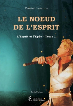 Bertrand.pt - Le Noeud De L'Esprit T.1 : L'Esprit Et L'Épée