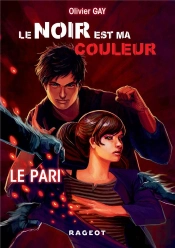 Le Noir Est Ma Couleur : Le Pari (Tome 1)