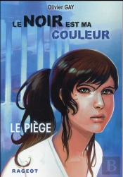 Le Noir Est Ma Couleur : Le Piege