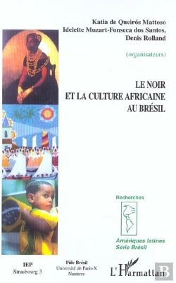 Bertrand.pt - Le Noir Et La Culture Africaine Au Bresil