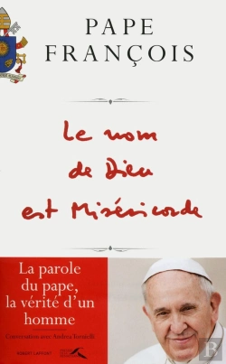 Bertrand.pt - Le Nom De Dieu Est Miséricorde ; Conversation Avec Andrea Tornielli
