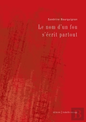 Le Nom D'Un Fou S'Écrit Partout