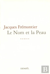 Le Nom Et La Peau