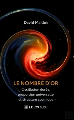 Bertrand.pt - Le Nombre D'Or : Oscillation Dorée, Proportion Universelle Et Structure Cosmique