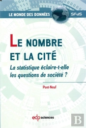 Le Nombre Et La Cité ; La Statistique Éclaire-T-Elle Les Questions De Société ?