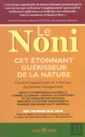 Le Noni ; Cet Etonnant Guerisseur De La Nature