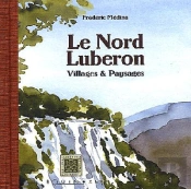 Le Nord Luberon ; Villages Et Paysages