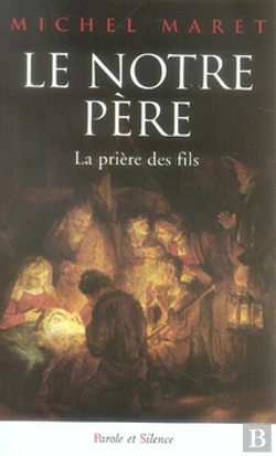 Bertrand.pt - Le Notre Père ; La Prière Des Fils