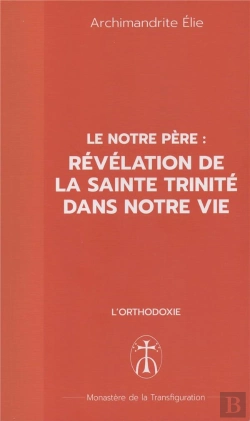 Bertrand.pt - Le Notre Père : Révélation De La Sainte Trinité Dans Notre Vie : Le Notre Père : Révélation De La Sainte Trinité Dans Notre Vie
