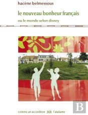 Le Nouveau Bonheur Français ; Ou Le Monde Selon Disney