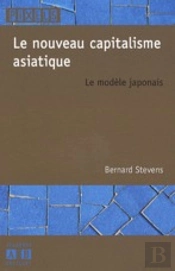 Le Nouveau Capitaliste Asiatique ; Le Modèle Japonais