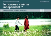 Le Nouveau Cinema Independant ? Autoproduire Un Long Metrage