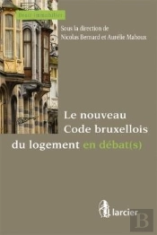 Le Nouveau Code Bruxellois Du Logement En Debat(S)