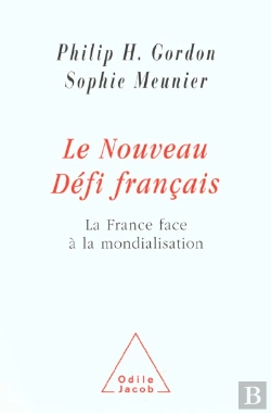 Bertrand.pt - Le Nouveau Defi Francais ; La France Face A La Mondialisation