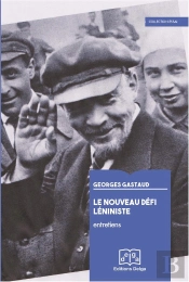Le Nouveau Défi Léniniste : Entretiens