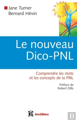 Bertrand.pt - Le Nouveau Dico-Pnl - Comprendre Les Mots Et Les Concepts De La Pnl : Comprendre Les Mots Et Les Concepts De La Pnl
