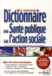 Le Nouveau Dictionnaire De La Santé Publique Et De L'Action Sociale (2e Édition)