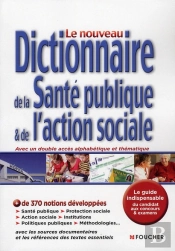 Le Nouveau Dictionnaire De La Sante Publique Et De L'Action Sociale
