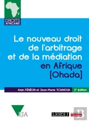 Le Nouveau Droit De L'Arbitrage Et De La Médiation En Afrique (Ohada) (2e Édition)