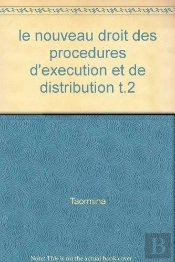 Le Nouveau Droit Des Procedures D'Execution Et De Distribution T.2
