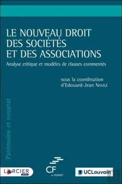 Bertrand.pt - Le Nouveau Droit Des Sociétés Et Des Associations ; Analyse Critique Et Modèles De Clauses Commentés