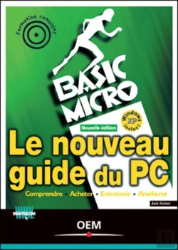 Bertrand.pt - Le Nouveau Guide Du Pc : Comprendre Acheter Entretenir Améliorer