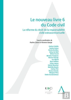 Bertrand.pt - Le Nouveau Livre 6 Du Code Civil : La Réforme Du Droit De La Responsabilité Civile Extracontractuelle