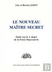 Le Nouveau Maître Secret ; Étude Sur Le 4e Degré De La Franc-Maçonnerie
