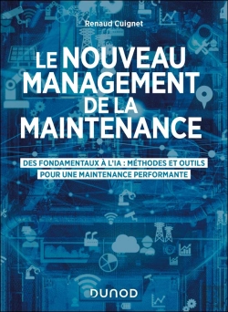 Bertrand.pt - Le Nouveau Management De La Maintenance : Des Fondamentaux À L'Ia : Méthodes Et Outils Pour Une Maintenance Performante