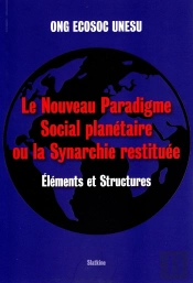 Le Nouveau Paradigme Social Planetaire Ou La Synarchie Restituee