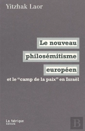 Le Nouveau Philosémitisme Européen Et Le 'Camp De La Paix' En Israël