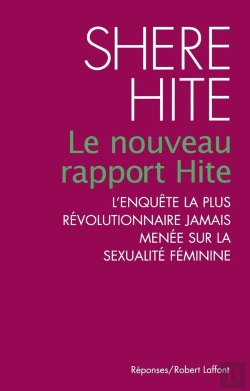 Bertrand.pt - Le Nouveau Rapport Hite ; L'Enquete La Plus Revolutionnaire Jamais Menee Sur La Sexualite Feminine