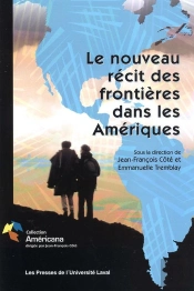 Le Nouveau Recit Des Frontieres Dans Les Ameriques