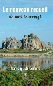 Le Nouveau Recueil De Mes Souvenirs