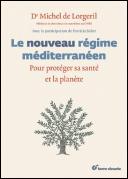 Le Nouveau Régime Méditerranéen ; Protéger Sa Santé Et La Planète