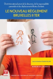 Le Nouveau Reglement Bruxelles Ii Ter - Vol03 - Droit International Prive De La Desunion, De La Resp